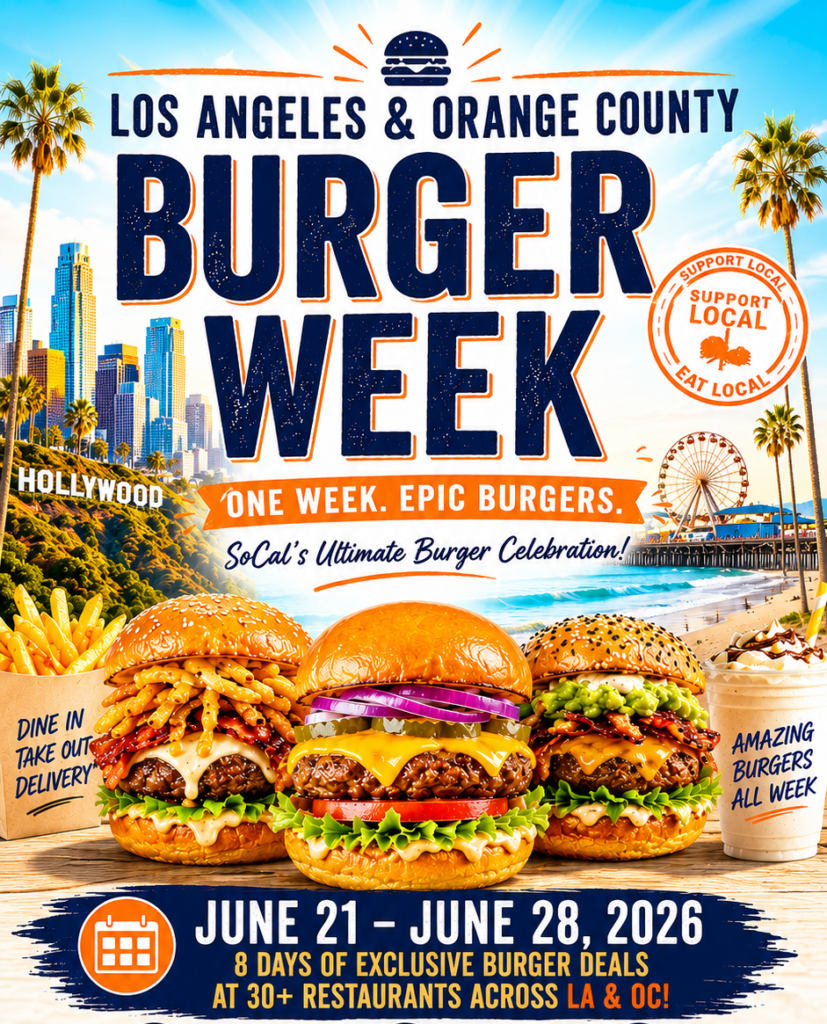 SoCal Burger Week in LA & OC Let’t Talk Los Angeles
