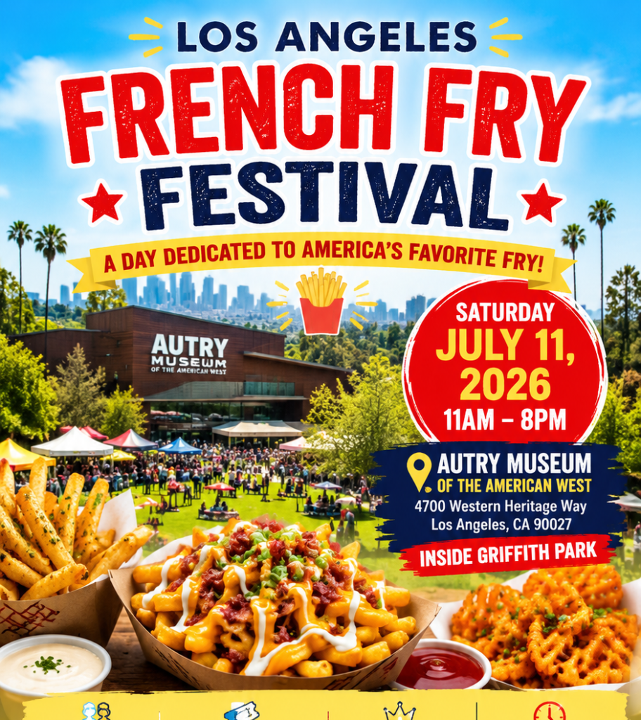 French fry festival in LA Let’s Talk Los Angeles