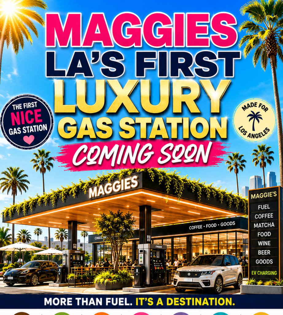 Maggie’s luxury gas station Let’s Talk Los Angeles